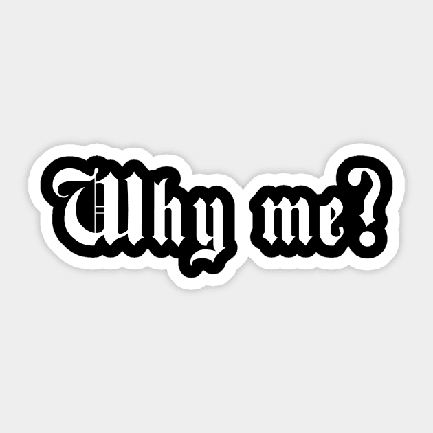 Why me? Sticker by Volunteer UA